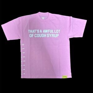 That's A Awful Lot Of Cough Syrup Shirt Size: Medium NWOT